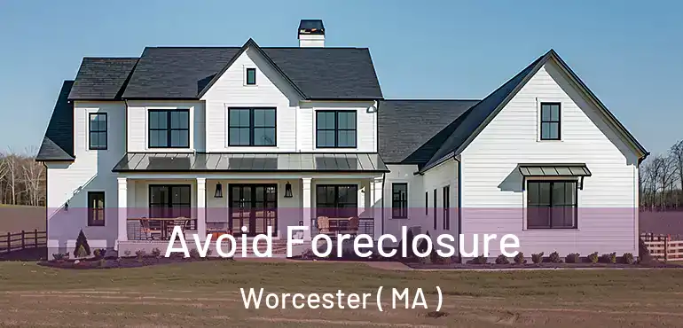  Avoid Foreclosure Worcester ( MA )