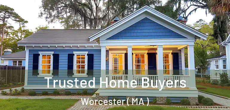  Trusted Home Buyers Worcester ( MA )